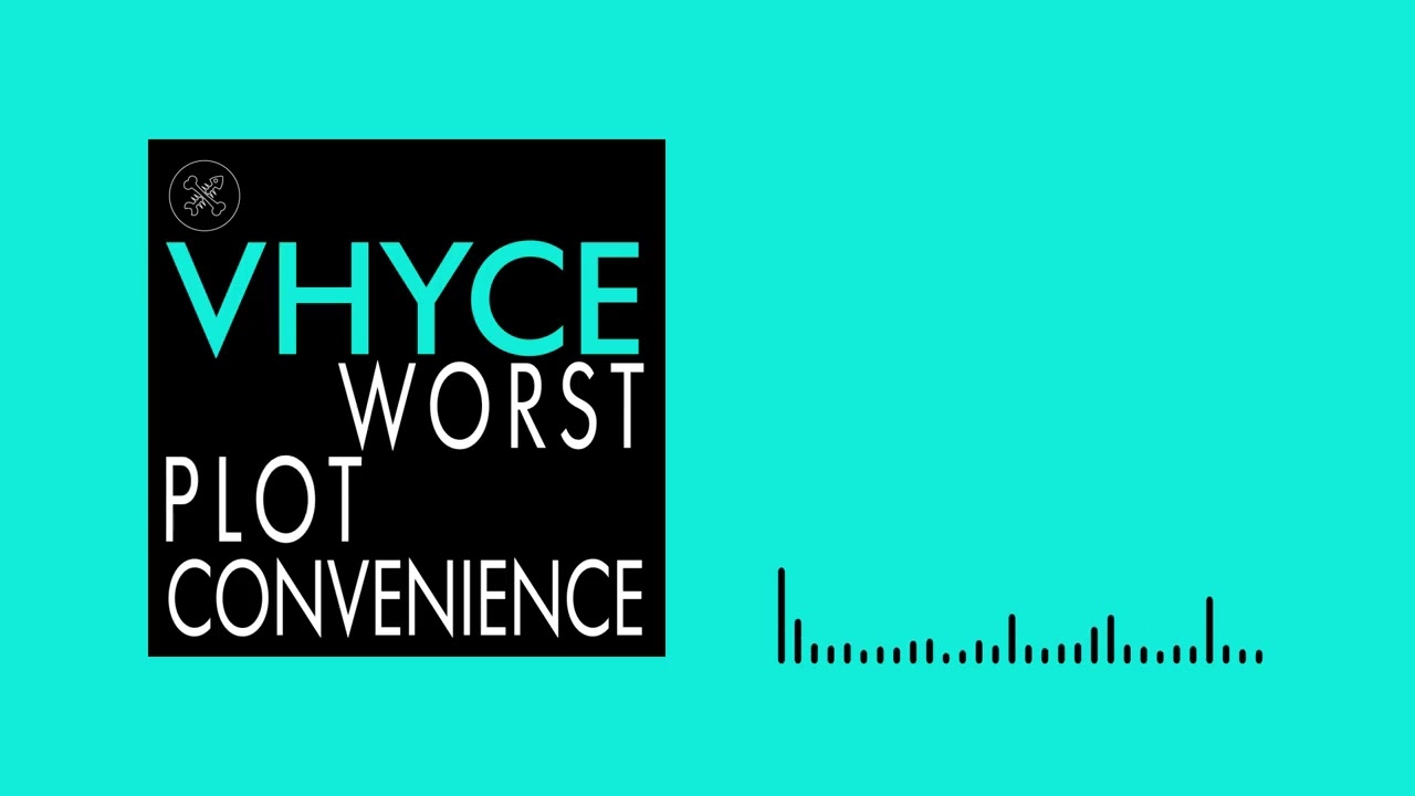 Watch Vhyce – Worst Plot Convenience on YouTube Watch Vhyce – Worst Plot Convenience on YouTube