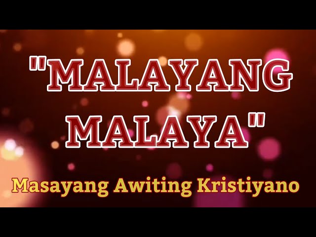 Malayang Malaya l Lyrics Video l God's Ministry class=