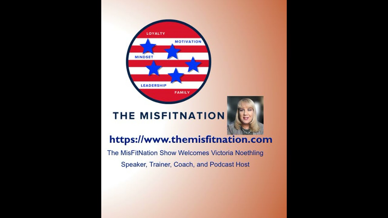The MisFitNation Show Welcomes Victoria Noethling  Speaker, Trainer, Coach, and Podcast Host