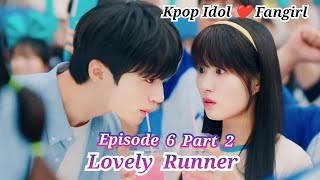 Time travel ചെയ്ത് എത്തിയ പെൺകുട്ടി K-pop Idol നെ സ്വന്തമാക്കുന്നു | Lovely Runner | Episode 6 P2