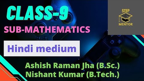 Syllabus video of class iX, Mathematics #Hindimedium|Ashish Raman Jha(ARJ)|Nishant Kumar