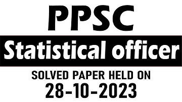 PPSC Statistical Officer solved paper held on 28-10-2023 | Today Statistical Officer Solved Paper