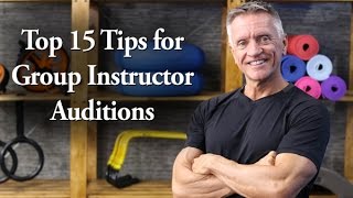 Top 15 Tips for Auditioning to be a Group Fitness Instructor