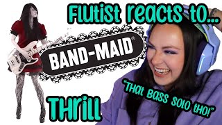Flute Teacher Reacts to | BAND-MAID, Thrill