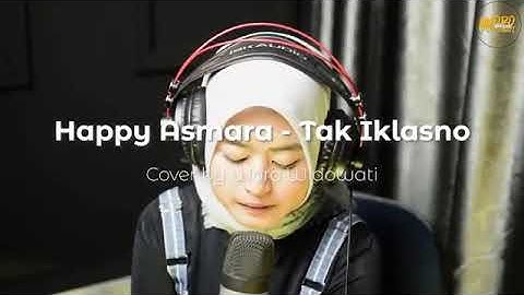 Happy Asmara - Tak Ikhlasno ( Cover by woro widowati)