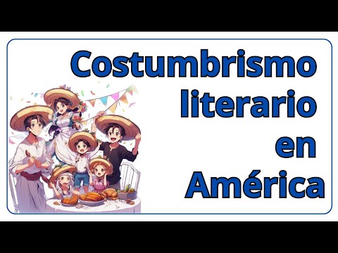 El Costumbrismo literario en América