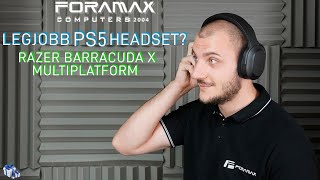 Legjobb BUDGET headset PS5 platformhoz? Razer Barracuda X Bemutató!! || Foramax Computers || #Razer