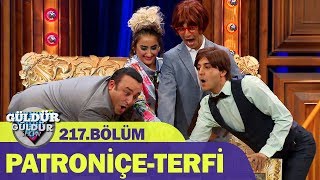 Güldür Güldür Show 217.Bölüm | Patroniçe-Terfi