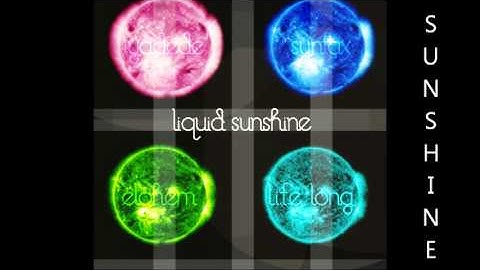 LIQUID SUNSHINE Feat: L.I.F.E Long, Syntax, Elohem Star & Iyadede