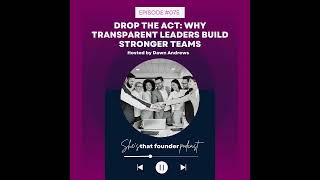 127 | REPLAY: Drop the Act: Why Transparent Leaders Build Stronger Teams  | Leadership, Delegatio...