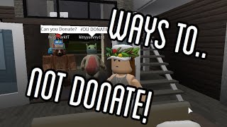 4 Ways NOT To Donate In Roblox Bloxburg!