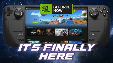 Native GeForce NOW is finally here for the Steam Deck!