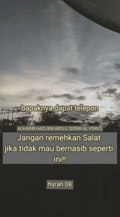 Kisah Pemuda yang MEREMEHKAN Sholat - Al Habib Hadi