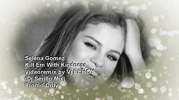 Selena Gomez - Kill Em With Kindness (VJ Percy Remix Video)