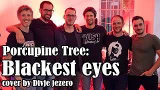 Porcupine Tree - Blackest Eyes (Cover by Divje jezero)