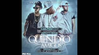 Quien Dijo Amigos (Remix) - Carlitos Rossy Ft. J Quiles Y Jory Boy