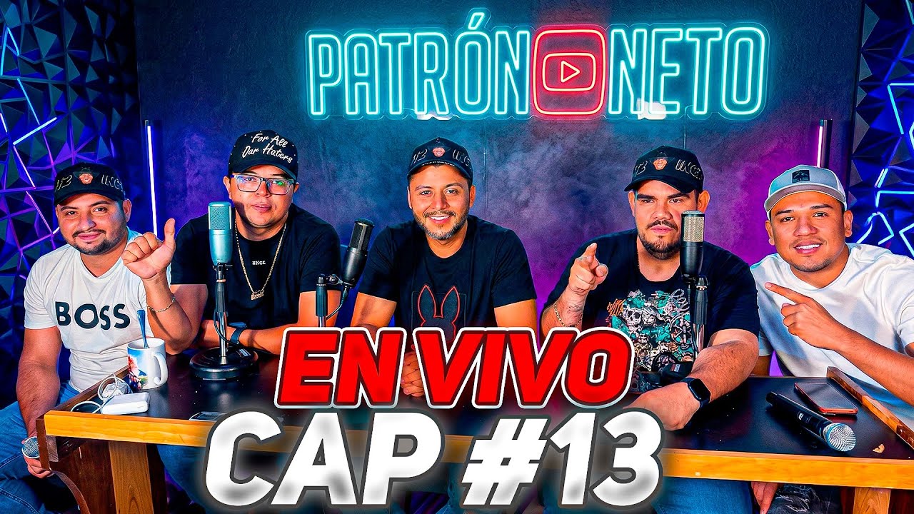 EN VIVO EP 13  PATRON NETO