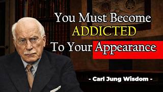 Famous You Must Become ADDICTED to Your Appearance | Carl Jung Profile
