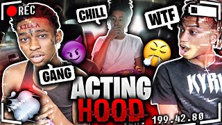 Acting “HOOD” To See How My Friends React....**HILARIOUS**