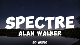 SPECTRE - Alan Walker (8D Audio)