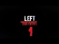 LeftToSurvive part1