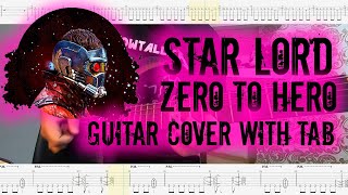 Star Lord - Zero to hero (guitar cover with tab) Marvel's Guardians of the Galaxy