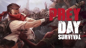 Prey Day: Survive the Zombie Apocalypse Latest 1.135.3 (MOD [PVP Bots do not attack you] )