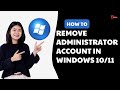 How To Remove Or Disable Administrator Account In Windows 10/11 (Tutorial)