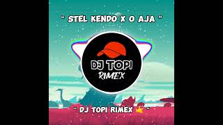 Stel Kendo x O Aja Ya