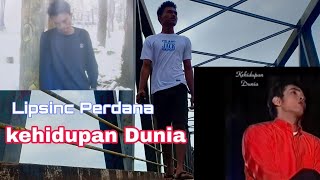 Lipsinc Kehidupan Dunia - Temmy Rahadi // Yusuf syah Feat.Rizky