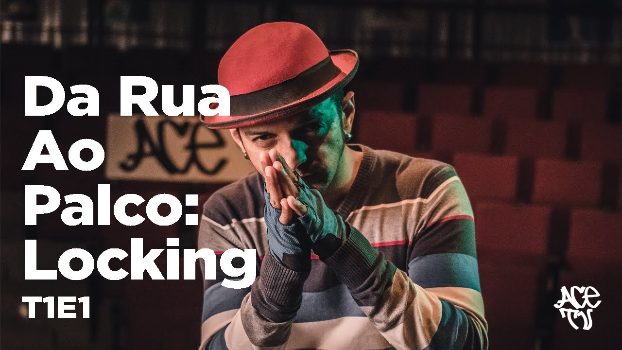 Da Rua Ao Palco Locking T1E1 “A Origem do Locking” YouTube