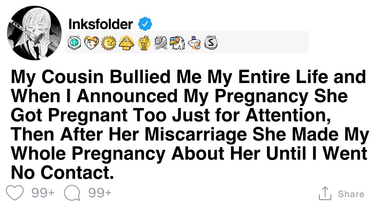 My Cousin Bullied Me My Entire Life and When I Announced My Pregnancy She Got Pregnant Too Just...