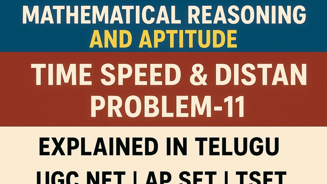 Mathematical Reasoning  TIME SPEED&DISTANCE Problem-11 Explained in tel
