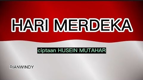 HARI MERDEKA - 17 AGUSTUS 1945 - LAGU NASIONAL - INSTRUMENTAL DAN LIRIK