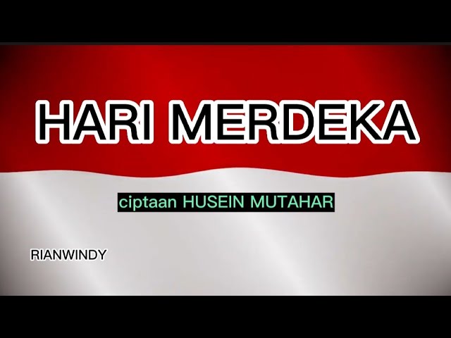 HARI MERDEKA - 17 AGUSTUS 1945 - LAGU NASIONAL - INSTRUMENTAL DAN LIRIK class=