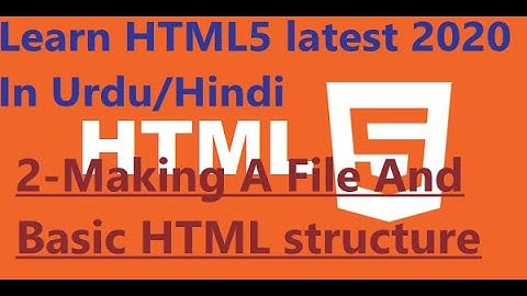 Making Html File And Basic Structure// Html Tutorial lesson 2// Urdu Hindi Tutorial
