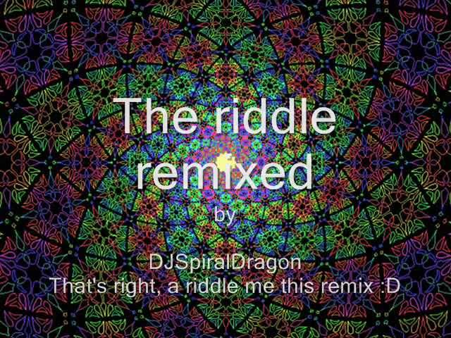 DJSpiralDragon The Riddle Remix