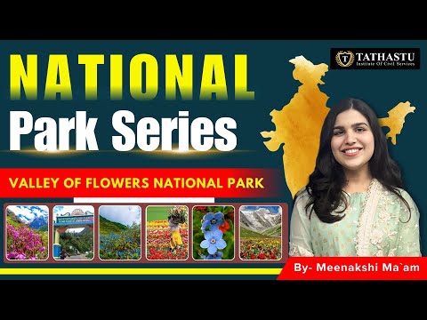फूलों की घाटी राष्ट्रीय उद्यान || National Park Series || Meenakshi Ma'am ||#nationalparks #tathastu