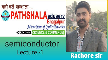 Semi Conductor || Modern Physics || Pathshala || Rathore Sir || CBSE ||JEE