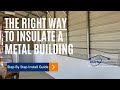 How To Insulate A Metal Building Tear Proof Foam & Foil Insulation - Easy Vapor Barrier - NO Bubbles