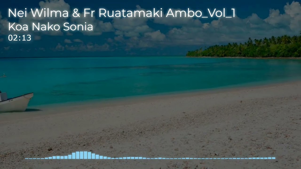 12_Koa_Nako_Sonia - Nei Wilma & Fr Ruatamaki Ambo_Vol_1