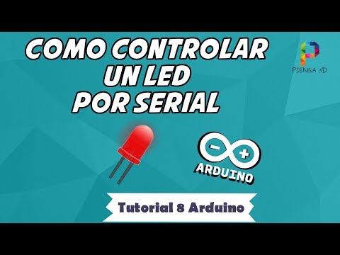 Octavo tutorial ARDUINO: Control de LED por SERIAL