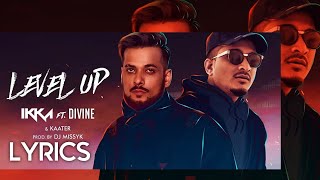 Level Up lyrics - Ikka, Divine & Kaater | New Song 2020