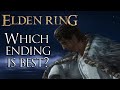 Elden Ring: Which Ending is Best?