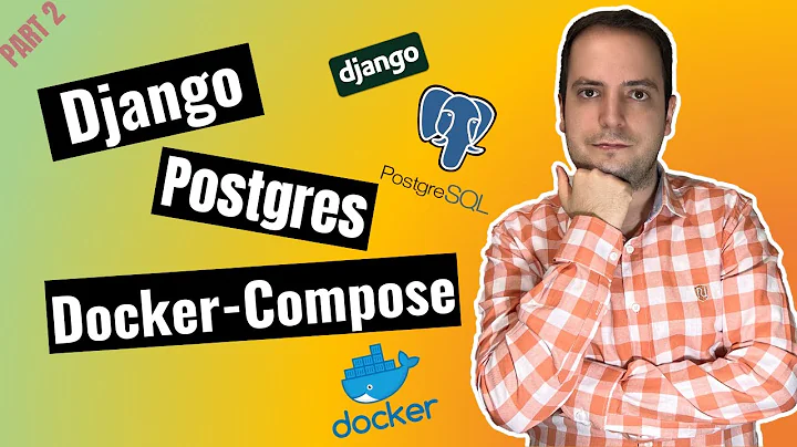 How to use Postgres database with Docker using Docker-Compose (Part 2)