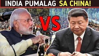 NAKU! CHINA NATAKOT SA GINAWA NG INDIA!