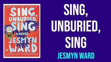 Sing, Unburied, Sing by Jesmyn Ward - Summary and Analysis