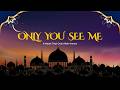 Only You See Me Emotional Islamic Nasheed 2026 Ya Allah You Know My Heart Only You See Me Emotional Islamic Nasheed 2026 Ya Allah You Know My Heart