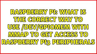 What is the correct way to use /dev/gpiomem with mmap to get access to Raspberry PI3 peripherals