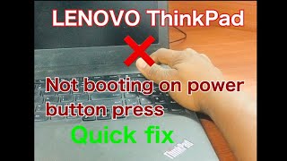 Lenovo ThinkPad T480s won’t Turn-on when power button is pressed . Solutions